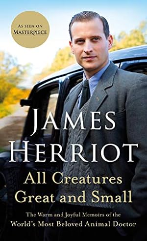 Seller image for All Creatures Great and Small: The Warm and Joyful Memoirs of the Worlds Most Beloved Animal Doctor (All Creatures Great and Small (1)) by Herriot, James [Mass Market Paperback ] for sale by booksXpress