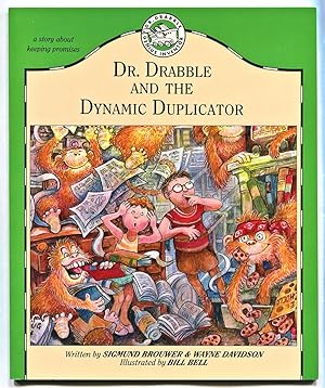 Dr. Drabble and the Dynamic Duplicator: A Story Keeping Promises (Dr. Drabble, Genius Inventor Se...