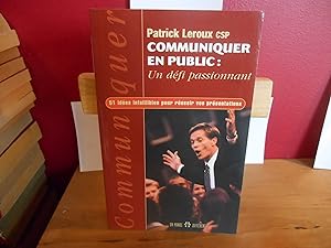 Seller image for Communiquer en public : un dfi passionnant : 51 ides infaillibles pour russir vos prsentations for sale by La Bouquinerie  Dd