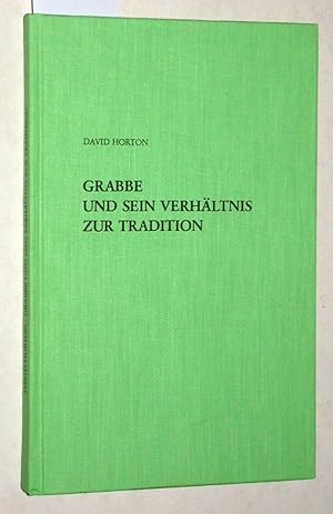 Bild des Verkufers fr Grabbe und sein Verhltnis zur Tradition. Herausgegeben von der Grabbe-Gesellschaft. zum Verkauf von Versandantiquariat Kerstin Daras