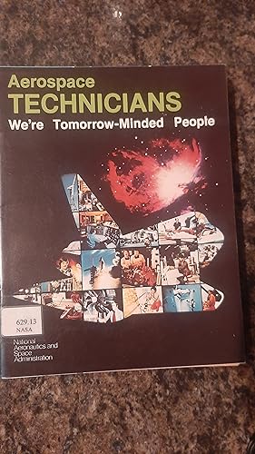 Seller image for NASA Aerospace Technicians We're Tomorrow-Minded People for sale by Darby Jones