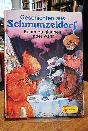 Geschichten aus Schmunzeldorf: Kaum zu glauben, aber wahr, englischer Originaltext und Bilder von...