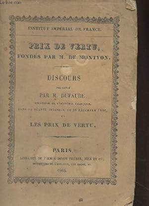 Bild des Verkufers fr Prix de vertu, fonds par M. de Montyon - Discours prononc par M. Daufaure, directeur de l'acadmie franaise, dans la sance publique du 20 dcembre 1866, sur les prix de vertu zum Verkauf von Le-Livre