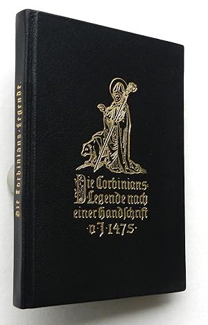 Seller image for Die Corbinians-Legende nach der Handschrift des Klosters Weihenstephan vom Jahre 1475. for sale by Buch- und Kunst-Antiquariat Flotow GmbH