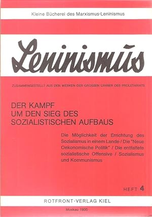 Seller image for Leninismus. H. 4: Der Kampf umd den Sieg des sozialistischen Aufbaus. for sale by Brbel Hoffmann