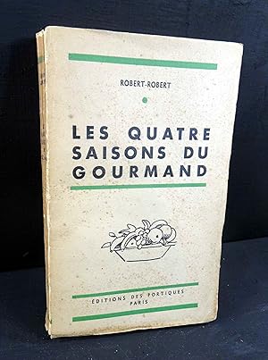 Seller image for Les Quatre Saisons du Gourmand. for sale by E. & J.L  GRISON