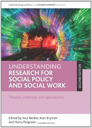 Seller image for Understanding Research for Social Policy and Social Work: Themes, Methods and Approaches (Understanding Welfare: Social Issues, Policy and Practice) [Paperback ] for sale by booksXpress