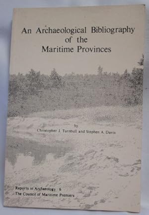 An Archaeological Bibliography of the Maritime Provinces: Works to 1984