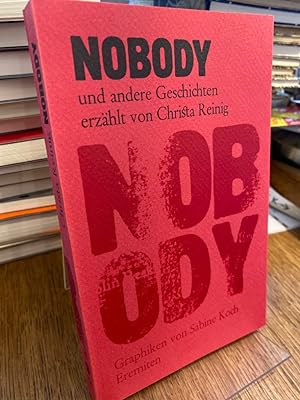 Nobody und andere Geschichten. Mit Original-Offsetlithographien von Sabine Koch. (= Broschur 156).