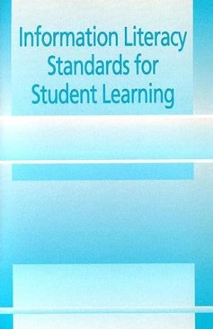 Seller image for Information Literacy Standards for Student Learning by American Association of School Librarians [Paperback ] for sale by booksXpress