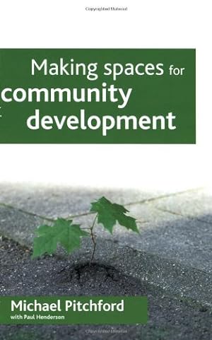 Seller image for Making spaces for community development by Michael Pitchford, Paul Henderson [Paperback ] for sale by booksXpress