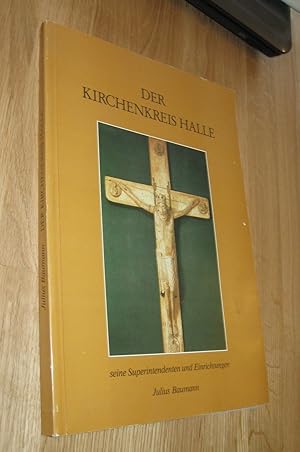 Bild des Verkufers fr Der Kirchenkreis Halle - Vom Autor Signiert zum Verkauf von Dipl.-Inform. Gerd Suelmann