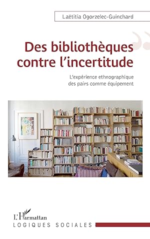 Bild des Verkufers fr Des bibliothques contre l\ incertitude zum Verkauf von moluna