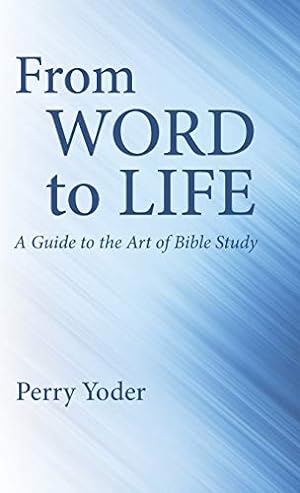 Image du vendeur pour From Word to Life by Yoder, Perry [Hardcover ] mis en vente par booksXpress