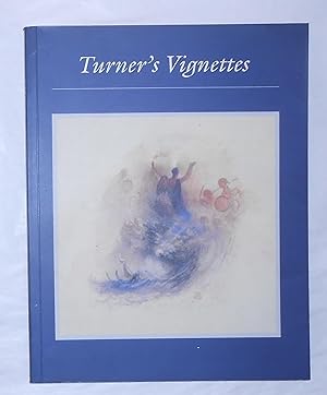 Seller image for Turner's Vignettes (Tate Gallery, London 29 September 1993 - 13 February 1994) for sale by David Bunnett Books