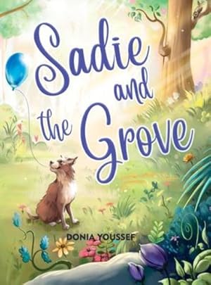 Immagine del venditore per Sadie and the Grove by Youssef, Donia [Hardcover ] venduto da booksXpress