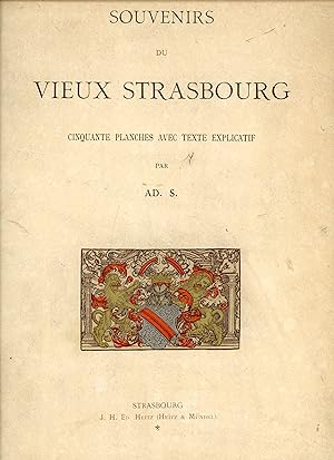 Souvenirs du vieux Strasbourg - cinquante planches avec texte explicatif