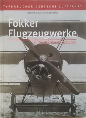Imagen del vendedor de Die Fokker Flugzeugwerke in Deutschland 1912-1921. a la venta por Antiquariat Bcheretage