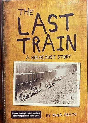 The Last Train: A Holocaust Story (Signed - Advance Reading Copy)