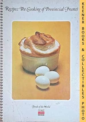 Bild des Verkufers fr Recipes: The Cooking Of Provincial France: Foods Of The World Series zum Verkauf von Keener Books (Member IOBA)