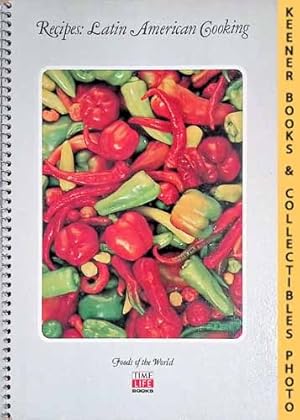 Bild des Verkufers fr Recipes: Latin American Cooking: Foods Of The World Series zum Verkauf von Keener Books (Member IOBA)