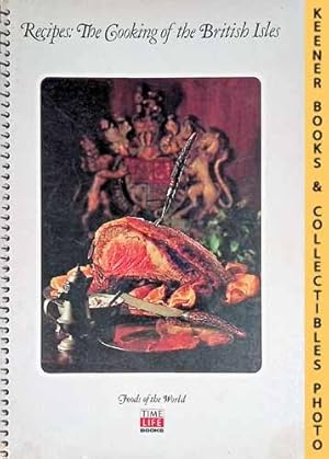 Immagine del venditore per Recipes: The Cooking Of The British Isles: Foods Of The World Series venduto da Keener Books (Member IOBA)