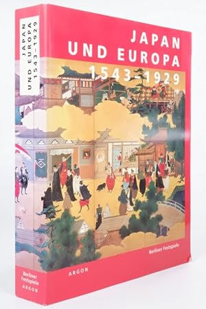 Seller image for Japan und Europa 1543-1929: Eine Ausstellung der "43. Berliner Festwochen" im Martin-Gropius-Bau Berlin (German Edition) for sale by Resource for Art and Music Books 