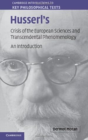 Immagine del venditore per Husserl's Crisis of the European Sciences and Transcendental Phenomenology: An Introduction (Cambridge Introductions to Key Philosophical Texts) by Moran, Dermot [Hardcover ] venduto da booksXpress