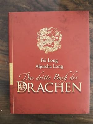 Das dritte Buch des Drachen. Fei Long ; Aljoscha Long