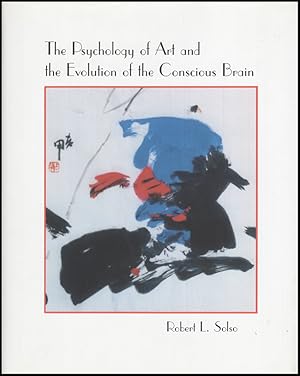 The Psychology of Art and the Evolution of the Conscious Brain (Bradford Books)