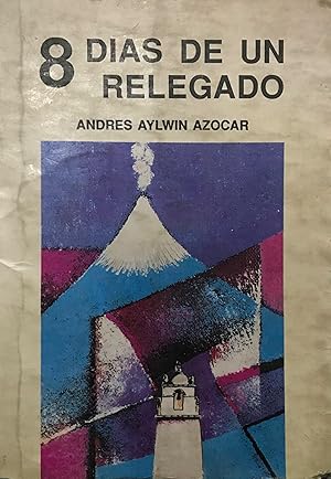 Seller image for 8 Das de un relegado. Prlogo Jaime Castillo Velasco for sale by Librera Monte Sarmiento