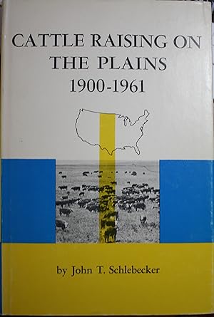 Seller image for Cattle Raising on The Plains 1900-1961 for sale by Old West Books  (ABAA)