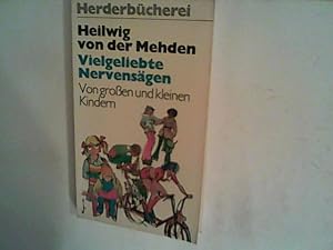 Seller image for Vielgeliebte Nervensgen : von groen und kleinen Kindern for sale by ANTIQUARIAT FRDEBUCH Inh.Michael Simon