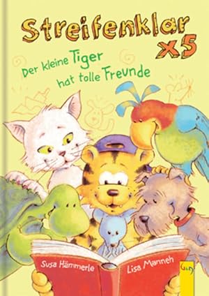 Bild des Verkufers fr Streifenklar x 5: Der kleine Tiger hat tolle Freunde zum Verkauf von Antiquariat Armebooks
