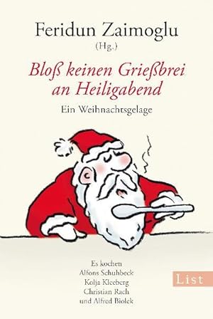 Bild des Verkufers fr Blo keinen Griebrei an Heiligabend: Ein Weihnachtsgelage zum Verkauf von Antiquariat Armebooks