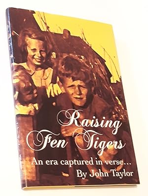 RAISING FEN TIGERS: An Era Captured in Verse . . . (Inscribed Copy)