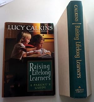 Raising Lifelong Learners: A Parent's Guide