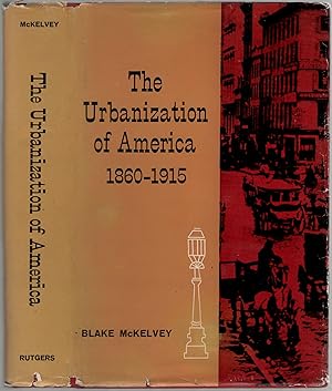 Bild des Verkufers fr The Urbanization of America (1860-1915) zum Verkauf von Between the Covers-Rare Books, Inc. ABAA