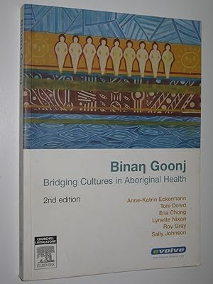 Imagen del vendedor de Binan Goonj : Bridging Cultures In Aboriginal Health a la venta por Manyhills Books