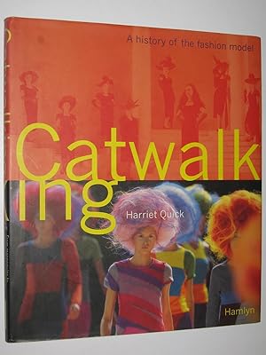 Catwalking : A History of the Fashion Model