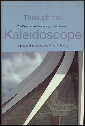 Through the Kaleidoscope: The Experience of Modernity in Latin America