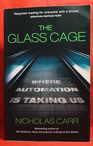 The Glass Cage: Where Automation Is Taking Us