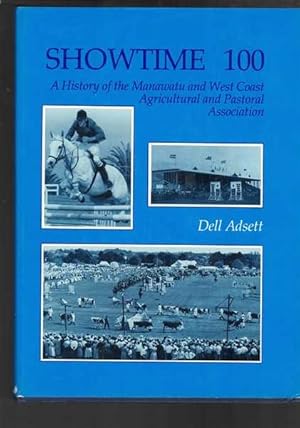 Showtime 100: History Of The Manawatu And West Coast Agriculture And Pastoral Association