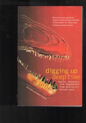 Seller image for Digging Up Deep Time: Fossils, Dinosaurs and Megabeasts from Australia's Distant Past for sale by Berry Books