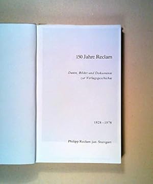 Bild des Verkufers fr 150 Jahre Reclam. Daten, Bilde rund Doikumente zur Verlagsgeschichte zum Verkauf von Gabis Bcherlager