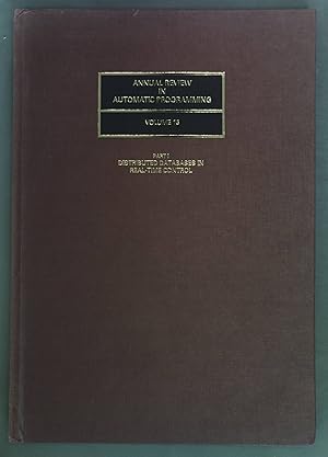 Seller image for Annual Review in Automatic Programming Volume 15, Part I: Distributed databases in real-time control. for sale by books4less (Versandantiquariat Petra Gros GmbH & Co. KG)