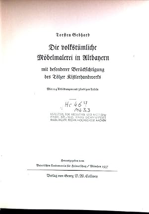 Bild des Verkufers fr Die volkstmliche Mbelmalerei in Altbayern mit besonderer Bercksichtigung des Tlzer Kistlerhandwerks. zum Verkauf von books4less (Versandantiquariat Petra Gros GmbH & Co. KG)