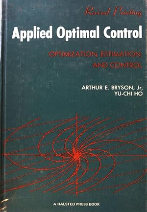 Image du vendeur pour Applied Optimal Control: Optimization Estimation and Control; mis en vente par books4less (Versandantiquariat Petra Gros GmbH & Co. KG)