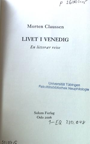 Imagen del vendedor de Livet i Venedig. En litteraer reise; a la venta por books4less (Versandantiquariat Petra Gros GmbH & Co. KG)