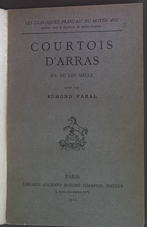 Bild des Verkufers fr Courtois d'Arras. Jeu du XIIIe siecle. Les classiques francais du moyen age. zum Verkauf von books4less (Versandantiquariat Petra Gros GmbH & Co. KG)